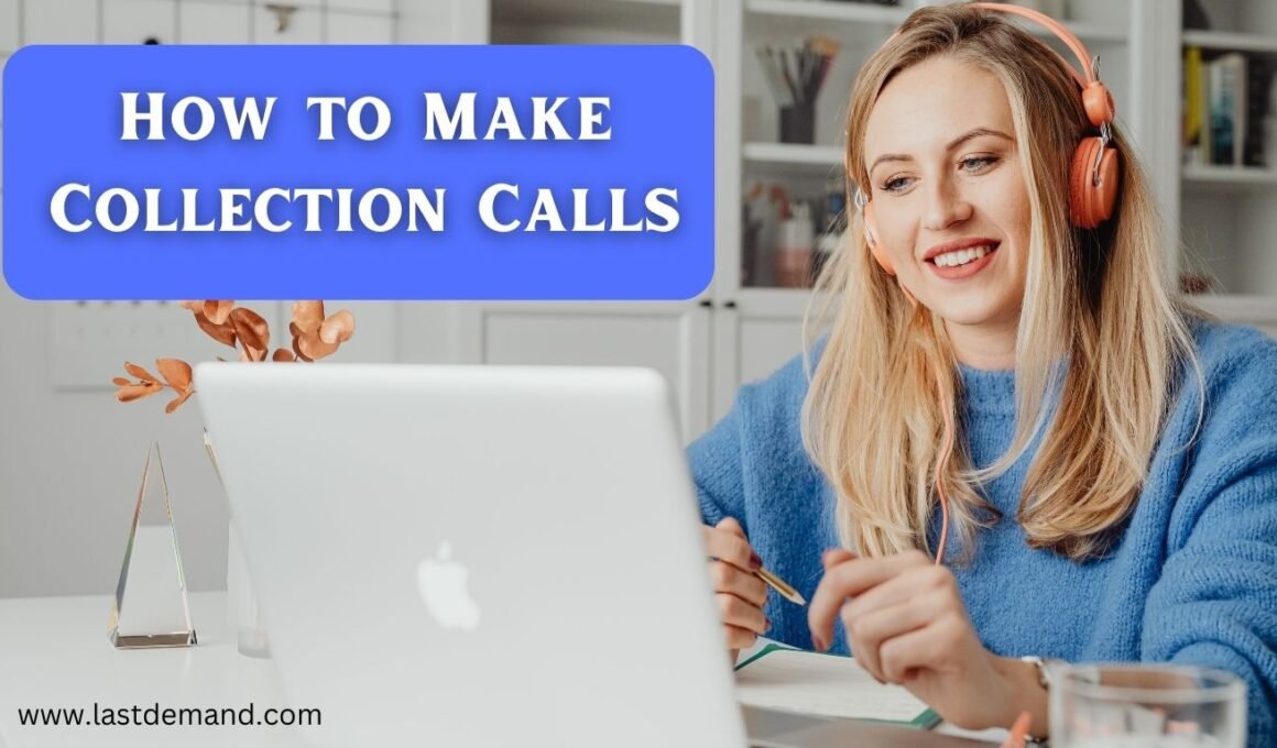 How to Make Collection Calls